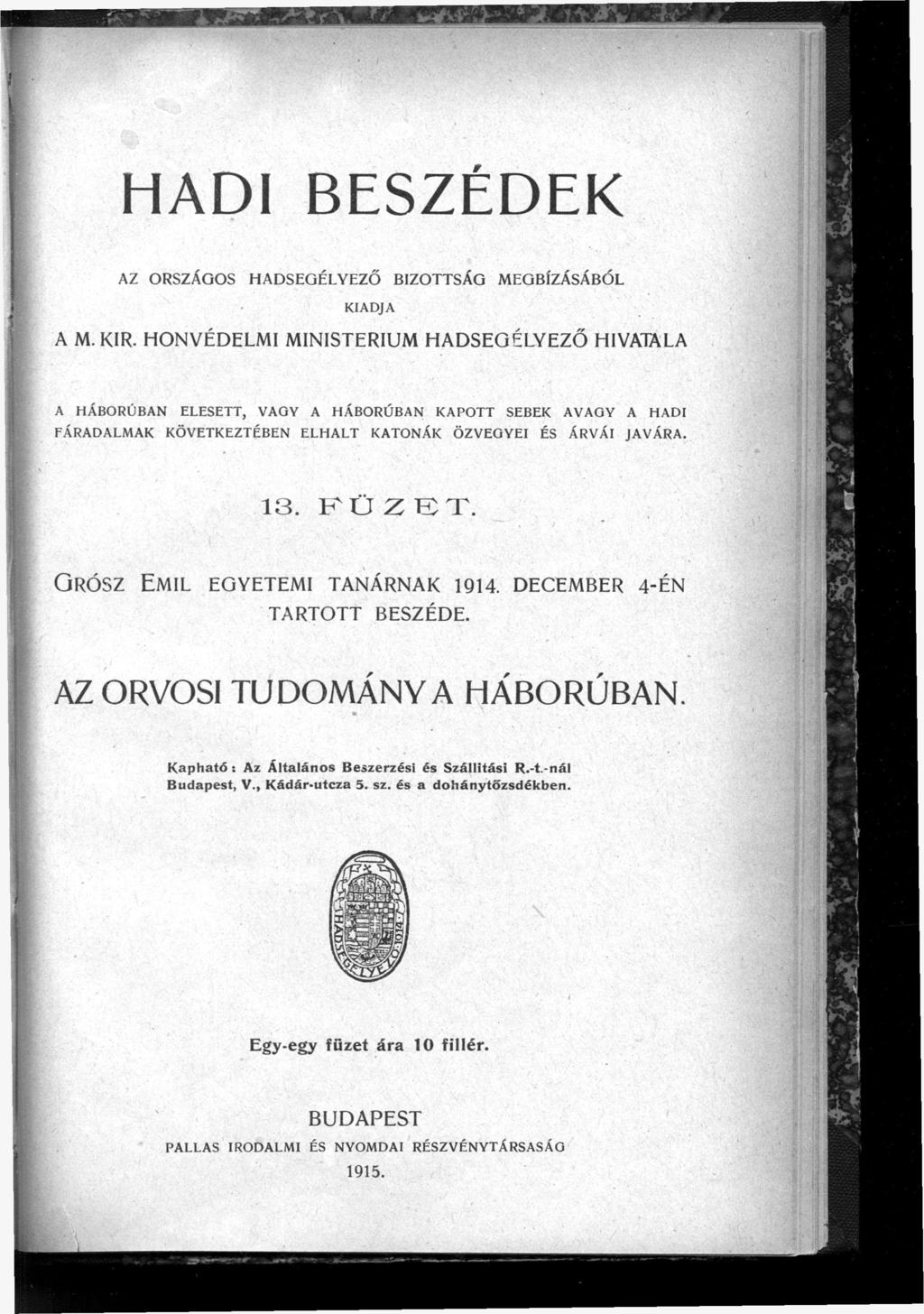 HADI BESZÉDEK AZ ORSZÁGOS HADSEGÉLYEZŐ BIZOTTSÁG MEGBÍZÁSÁBÓL KIADJA A M. KIR.