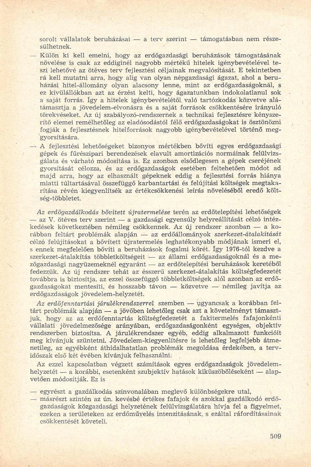 sorolt vállalatok beruházásai a terv szerint támogatásban nem. részesülhetnek.