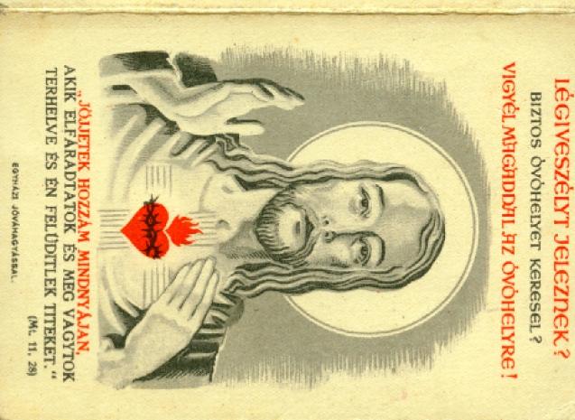 " HAS AN AIR-RAID WARNING BEEN ISSUED? ARE YOU LOOKING FOR A SAFE BOMB-SHELTER? TAKE ME WITH YOU TO THE SHELTER! "COME UNTO ME, ALL YE THAT LABOR AND ARE HEAVY LADEN, AND I WILL GIVE YOU REST.