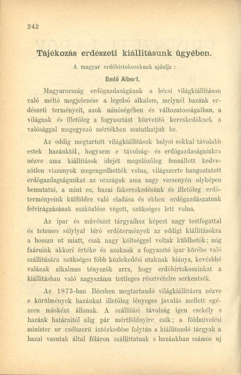 Tájékozás erdészeti kiállításunk ügyében. A magyar erdőbirtokosoknak ajánlja : Bedő Albert.