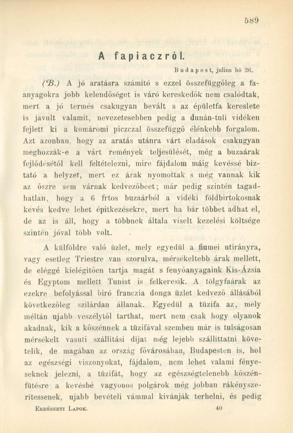 A fapiaczról. Budapest, julins hó 26. ( C B.