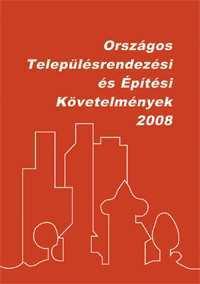 építményekre vonatkozó alapvet követelmények: az országos településrendezési és építési követelményekrl szóló kormányrendeletben >253/1997. (XII. 20.)< meghatározott alapvet követelmények 1.