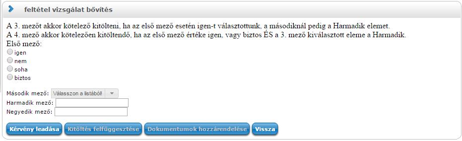 Egy adott mező kötelezőségére több, eltérő mező értéke alapján is lehet kötelezőséget megszabni.