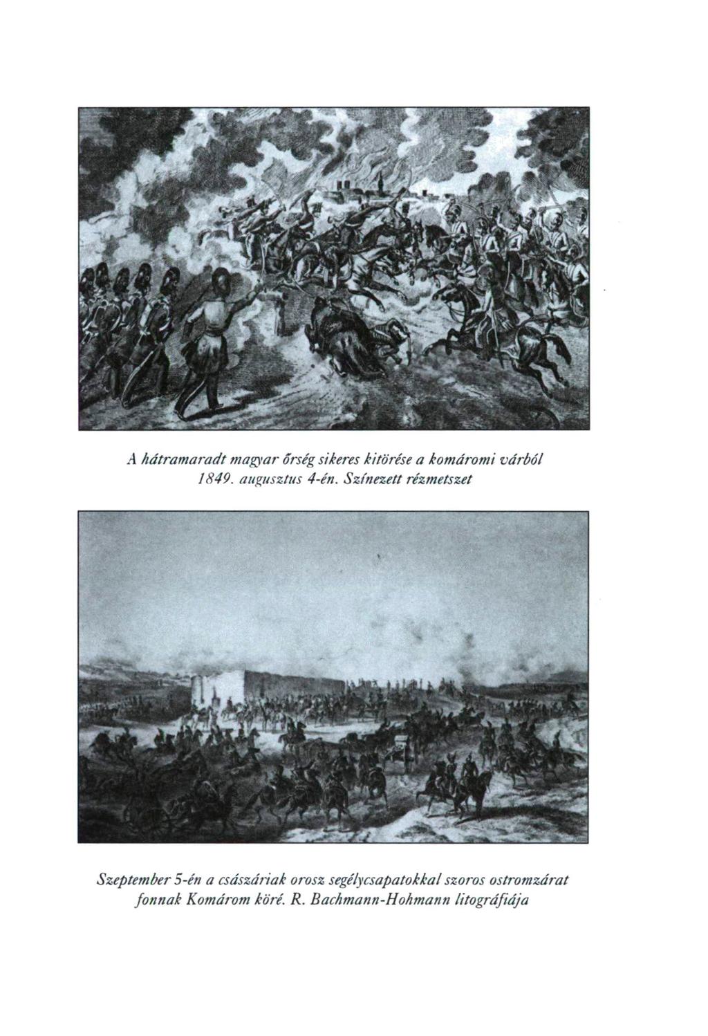 -4 hátramaradt magyar őrség sikeres kitörése a komáromi várból 1849. augusztus 4-én.