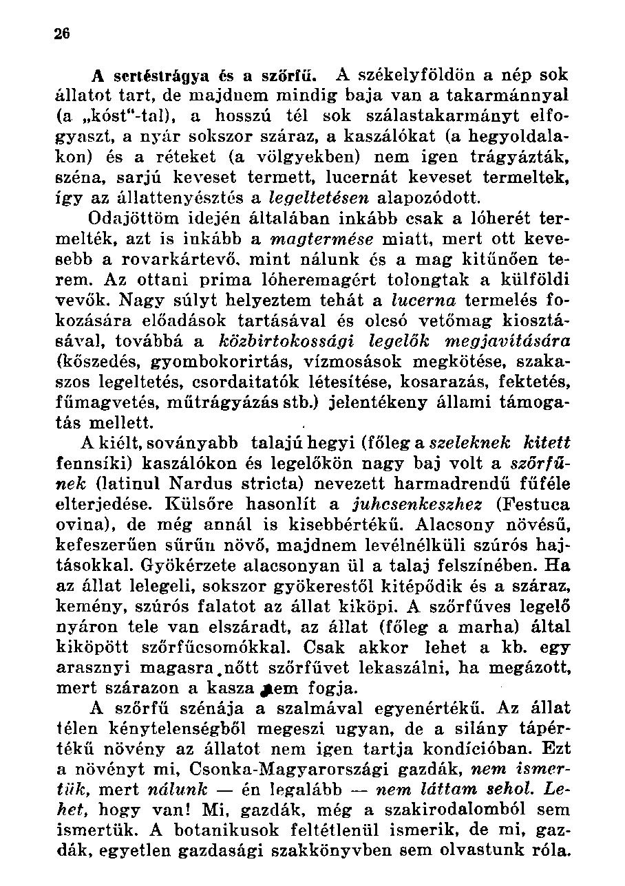 A sertéstrágya és a szőrfű.
