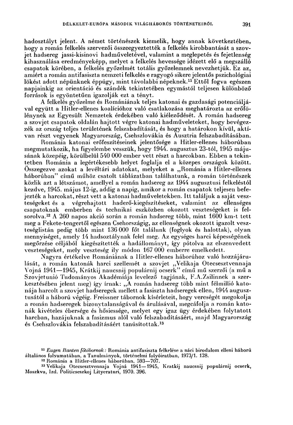 DÉLKELET-EURÓ ['Л MÁSODIK VILÁGHÁBORÚS TÖRTÉNETEIRŐL 391 hadosztályt jelent.