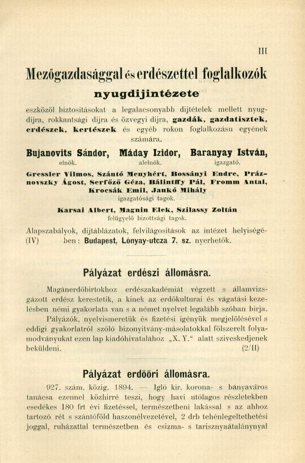 Mezőgazdasággal és erdészettel foglalkozók nyugdíjintézete eszközöl biztosításokat a legalacsonyabb díjtételek mellett nyugdíjra, rokkantsági díjra és özvegyi díjra, gazdák, gazdatisztek, erdészek,