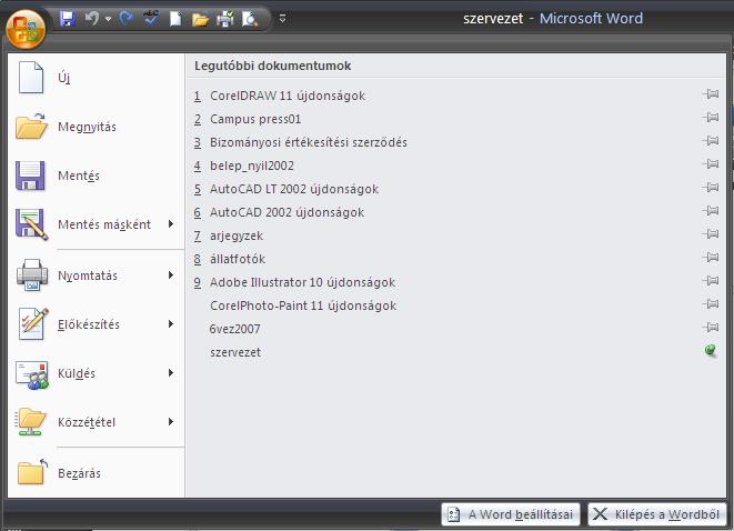 48 2007-es MS Word újdonságok menük és hírmondónak az Office gombból legördíthető Fájl menü maradványa megmaradt. Foglalkozzunk először ezzel!
