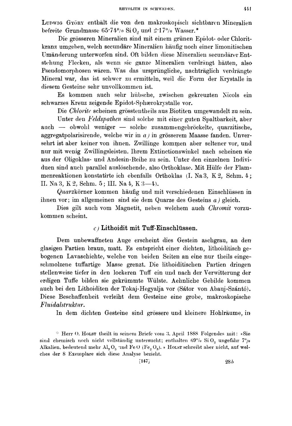 RHYOLITH IN SCHWKPKN. Ul L udwig G yöry enthält die v on den makroskopisch sichtbaren Mineralien befreite Grundmasse 65*74 /o SiOá und 2*17 /o Wasser.