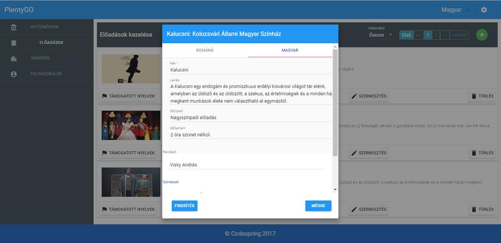7. fejezet A PlentyGO működése A fejezet a PlentyGO szoftverrendszer fontosabb funkcionalitásainak használatát szemlélteti. 7.1.