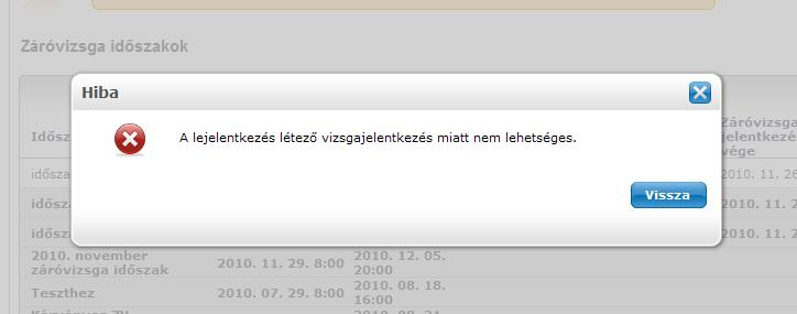 Ebben az esetben nem engedélyezett az időszakról történő lejelentkezés.