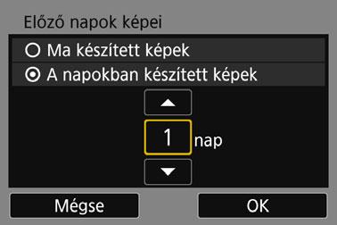 [Előző napok képei] A megtekinthető képek meghatározása a dátum alapján. Legfeljebb a kilenc nappal korábban készült képek adhatók meg.