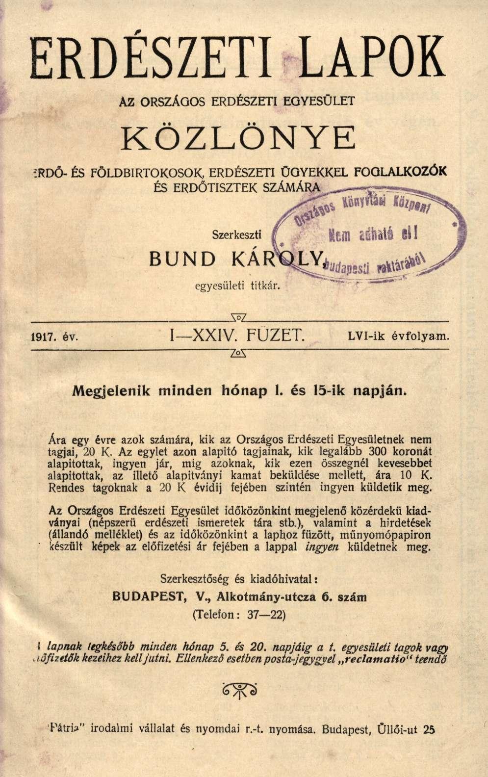 ERDÉSZETI LAPO K AZ ORSZÁGO S ERDÉSZET I EGYESÜLE T KÖZLÖNYE :RDÓ É S FÖLDBIRTOKOSOK, ERDÉSZET I ÜGYEKKE L FOGLALKOZÓ K ÉS ERDŐTISZTE K SZÁMÁRA^. ^"^w. Szerkeszti JÍEff l Efiltötf l íl!