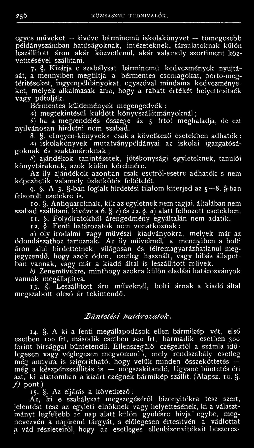 arra, hogy a rabatt értékét helyettesítsék vagy pótolják.