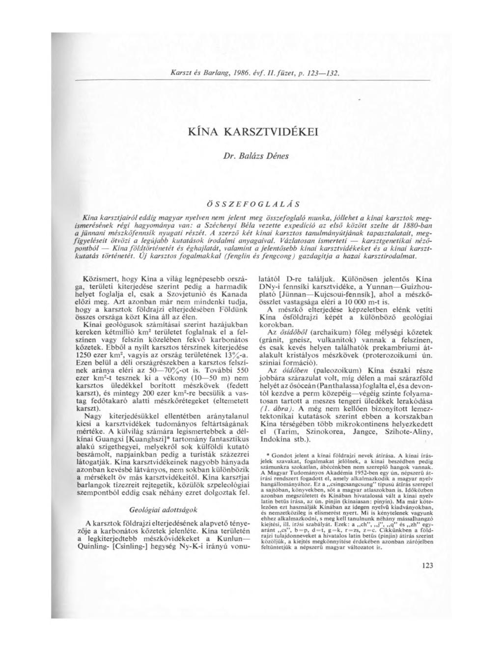 Karszt és Barlang, 1986. évf. II. füzet, p. 123 132. KÍNA KARSZTVIDÉKEI Dr.