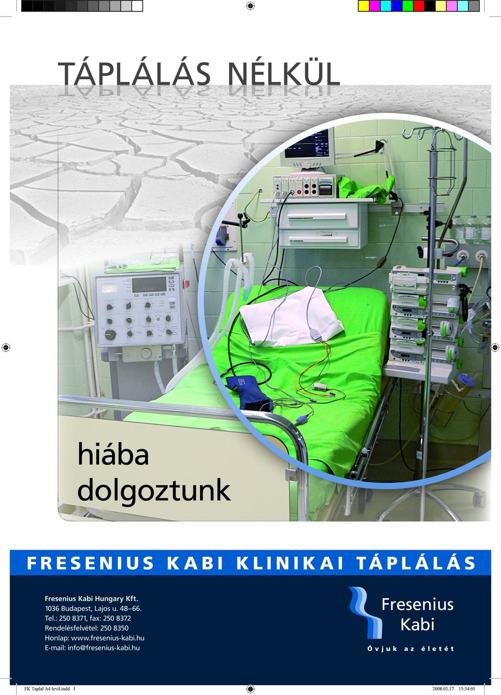 FRESENIUS KABI Hungary Kft. 1036 Budapest, Lajos u. 48-66.