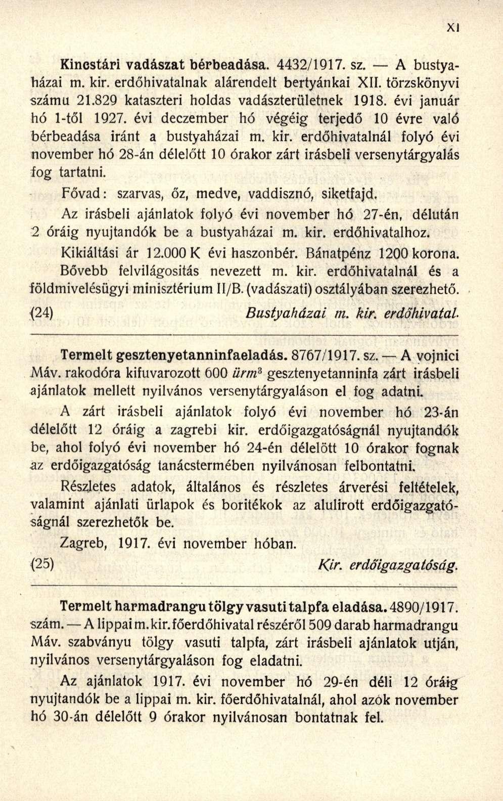 Kincstári vadászat bérbeadása. 4432/1917. sz. A bustyaházai m. kir. erdőhivatalnak alárendelt bertyánkai XII. törzskönyvi számú 21.829 kataszteri holdas vadászterületnek 1918.