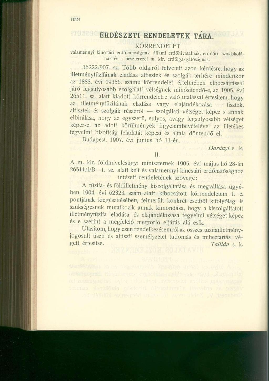 1024 ERDÉSZETI RENDELETEK TARA. KÖRRENDELET valamennyi kincstári erdőhatóságnak, állami erdőhivatalnak, erdőőri sza