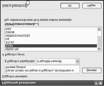 Képletek muveletek, függvények Más cellák tartalmával (operátorok segítségével) muveletek végezhetok: pl. =2*A1+B2^2-C3/2&" +ÁFA".