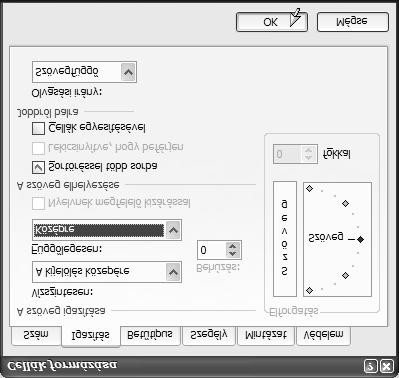 Cellaformátum A cella formázása Formátum Cellák (Format Cells): Igazítás (Alignment): szöveg vízszintes és függoleges helyzete, írásirány, ill.