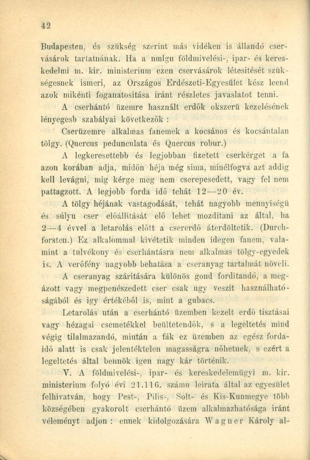 Budapesten, és szükség szerint más vidéken is állandó cservásárok tartatnának. Ha a nmlgu földmivelési-, ipar- és kereskedelmi in. kir.