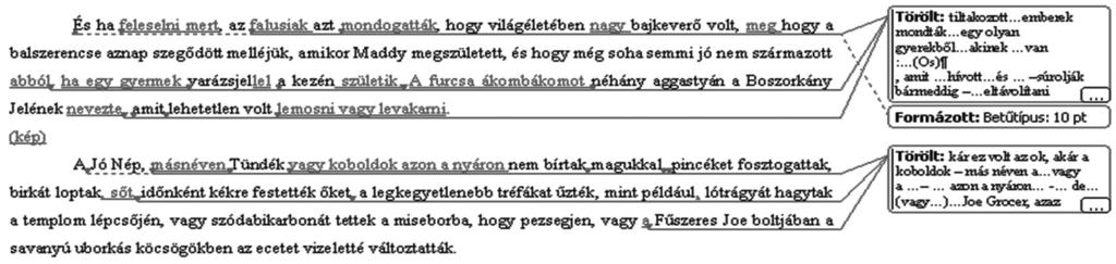 (Chesterman 2010) miatt azonban kapcsolatba hozható a közepes szövegminőséggel tehát tökéletesítésre szorul.