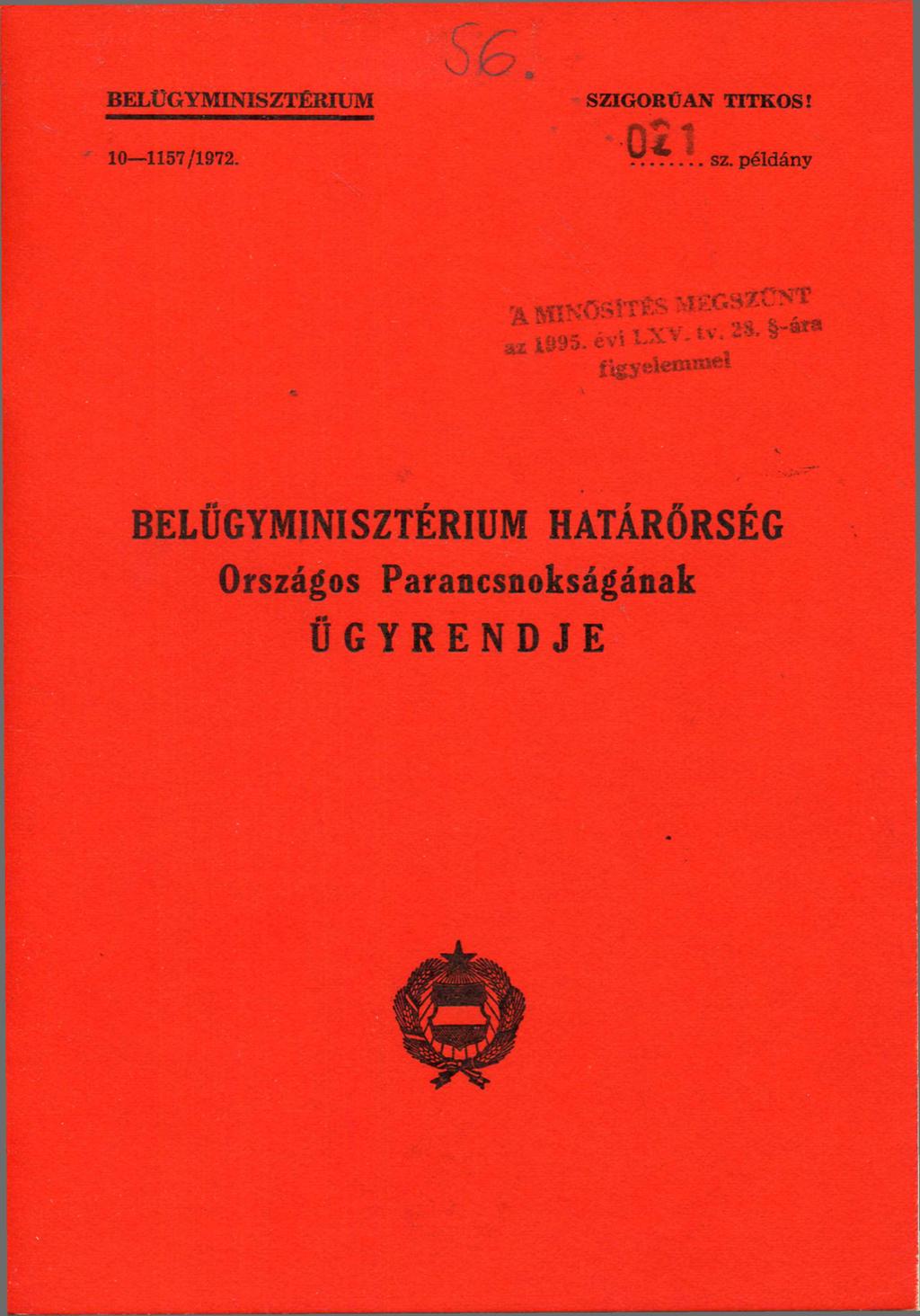 B E L Ü G Y M IN IS Z T É R IU M SZIGORÚAN TITK O S! 10-1157/ 1972.