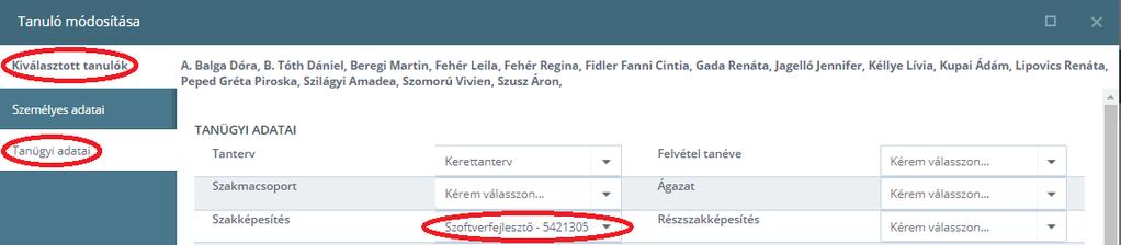 A tanuló módosítása ablakban megjelennek a kiválasztott tanulók, és a Tanügyi adatai fülön beállítjuk azt a szakképesítést,