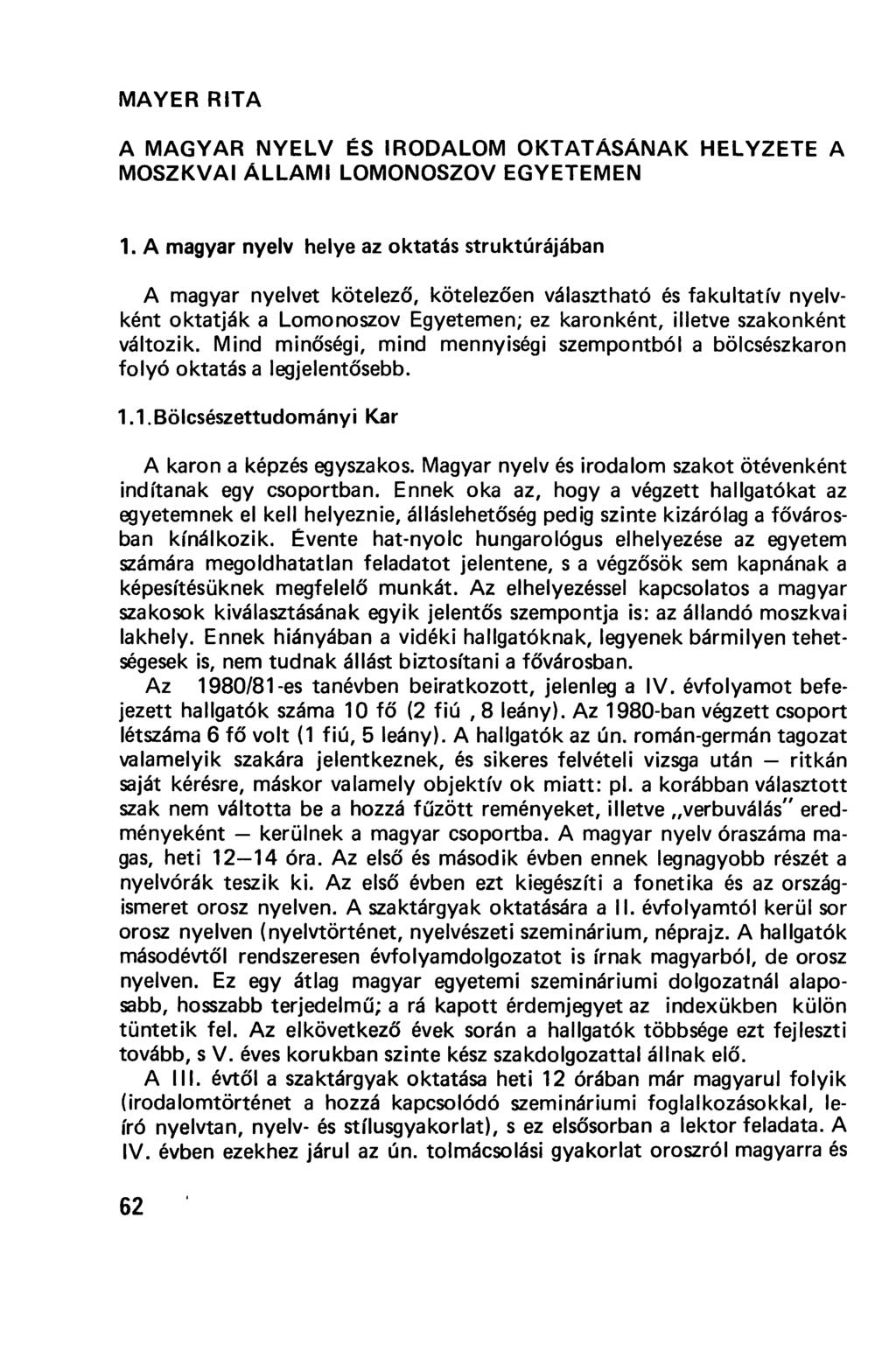 MAYER RITA A MAGYAR NYELV ÉS IRODALOM OKTATÁSÁNAK HELYZETE A MOSZKVAI ÁLLAMI LOMONOSZOV EGYETEMEN 1.