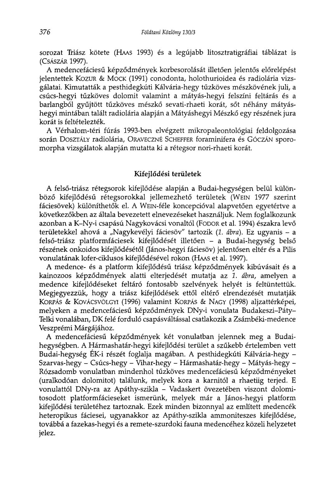 376 Földtani Közlöny 130/3 sorozat Triász kötete (CSÁSZÁR 1997).