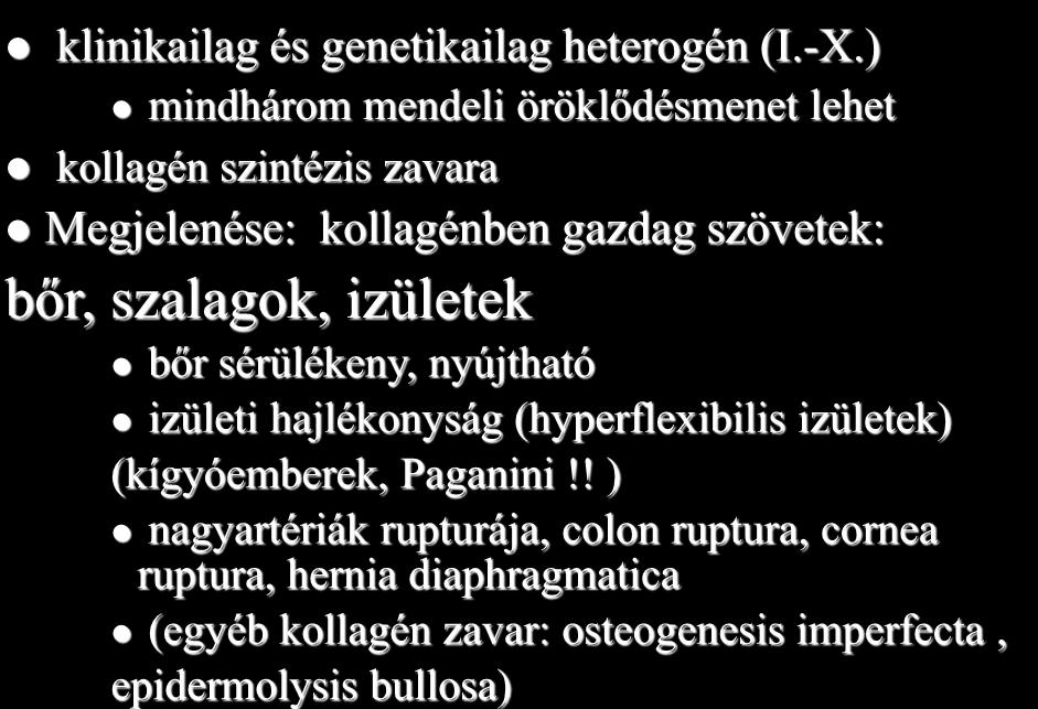 Ehlers-Danlos syndroma klinikailag és genetikailag heterogén (I.-X.