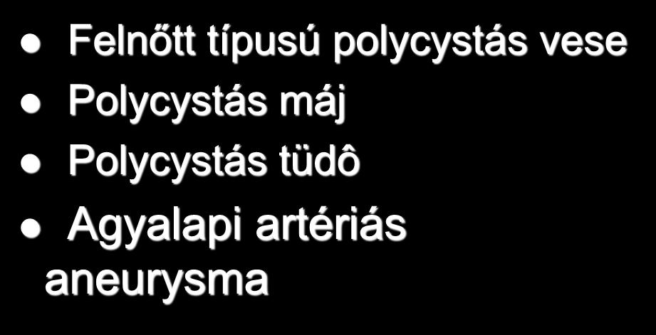 Polycystás betegség Felnőtt típusú polycystás vese