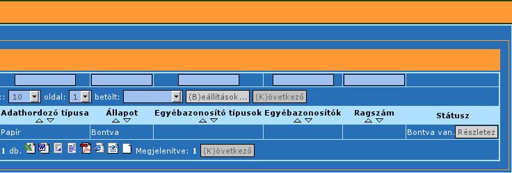 oszlopot, a lista legelején. Itt láthatjuk, hogy melyik felhasználó számára lett továbbítva az adott küldemény/irat/ügyirat.