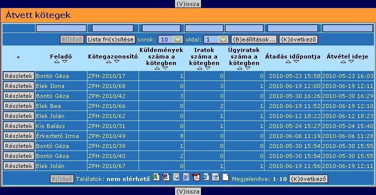 Típus, amely tartalmazza, hogy az adott tétel küldemény, irat vagy ügyirat. Tartalmazás, amely tájékoztatást nyújt ügyirat esetén, hogy hány darab iratot tartalmaz.