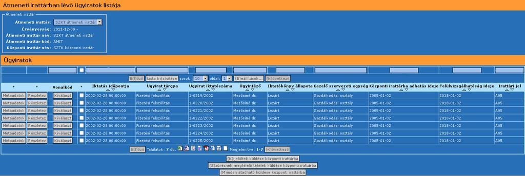 392. ábra: Átmeneti irattárban lévő ügyiratok A lista a következő oszlopokat tartalmazza: *, ahol a Metaadatok gombot láthatjuk. A gomb hatására az adott ügyirat Metaadatok képernyőjére léphetünk át.