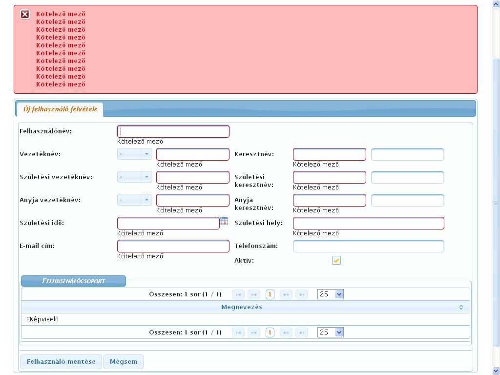 Ha a felhasználói adatok létrehozása során egy kötelező mezőt nem töltünk ki, és úgy próbálunk mentést végezni, akkor a rendszer nem végzi el az