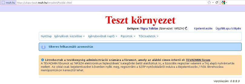 E feladatlépésnél kétféle rendszerüzenettel is jelzett hiba fordulhat elő: tévesen gépelte be az Aktivációs kódot ez esetben írja be helyesen, majd kattintson újra az Aktivál gombra; az NRSZH