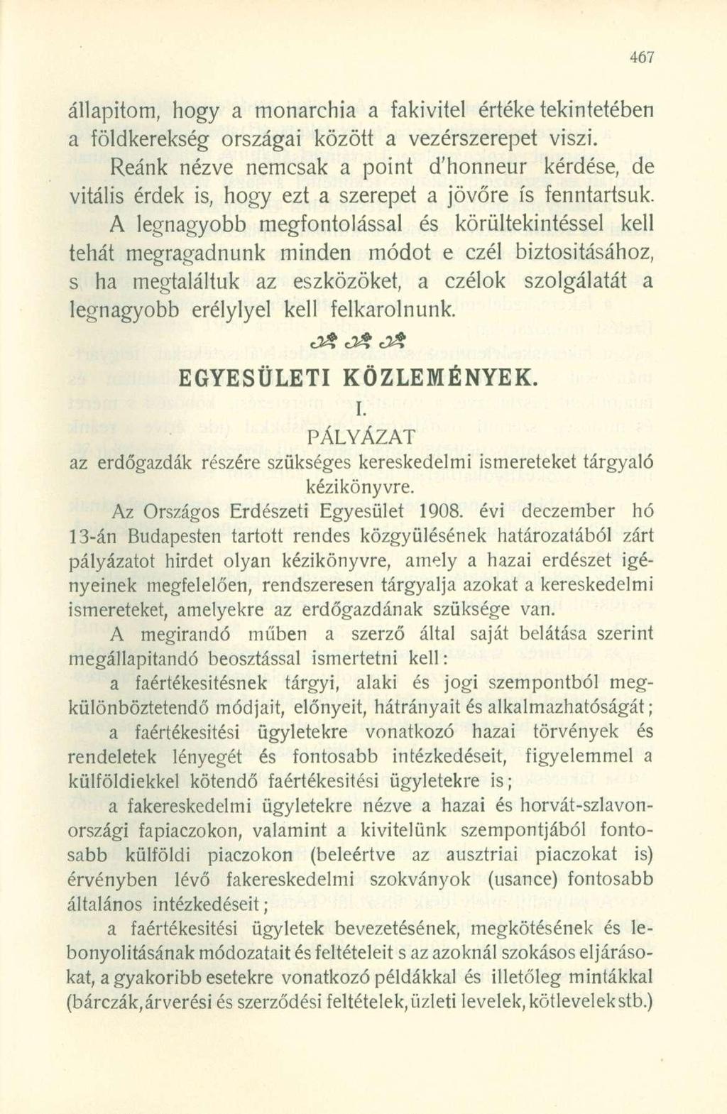 állapítom, hogy a monarchia a akivitel értéke tekintetében a öldkerekség országai között a vezérszerepet viszi.