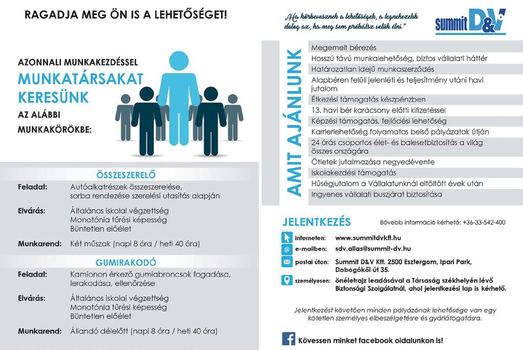 ÁLLÁSBÖRZE Jelentkezésekor tüntesse fel a Szuperinfó 2 2018. december 21. reklámújságot és a facebook megjelenésünket. MUNKATÁRSAKAT KERESÜNK RAKTÁRKEZELŐ pozícióra A Sofidel Hungary Kft.