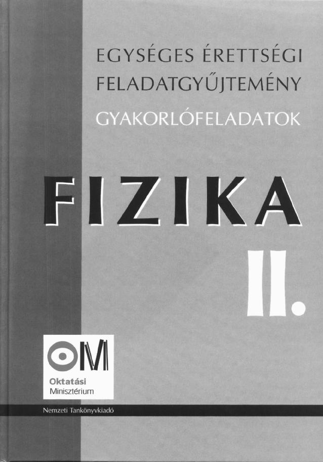 : sin feliratú billentyű) Négyjegyű függvénytáblázatok című tankönyv (amely egyébként matematika és kémia tantárgyakhoz is szükséges) Négyzetrácsos füzet, a feladatok részére