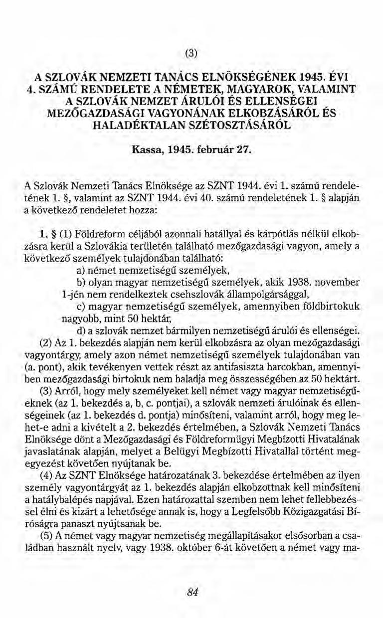 (3) A SZLOVÁK NEMZETI TANÁCS ELNÖKSÉGÉNEK 1945. ÉVI 4.