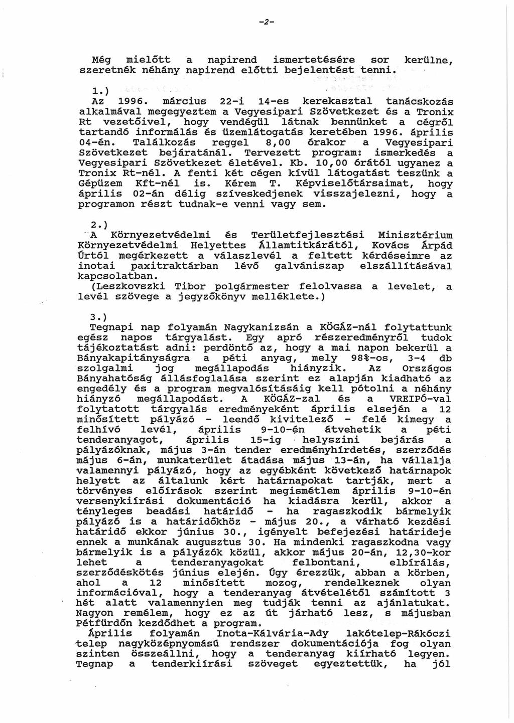 - 2- Még mielőtt npirend ismertetére sor kerülne, szeretnék néhány npirend előtti bejelentt tenni. 1.) z 1996.