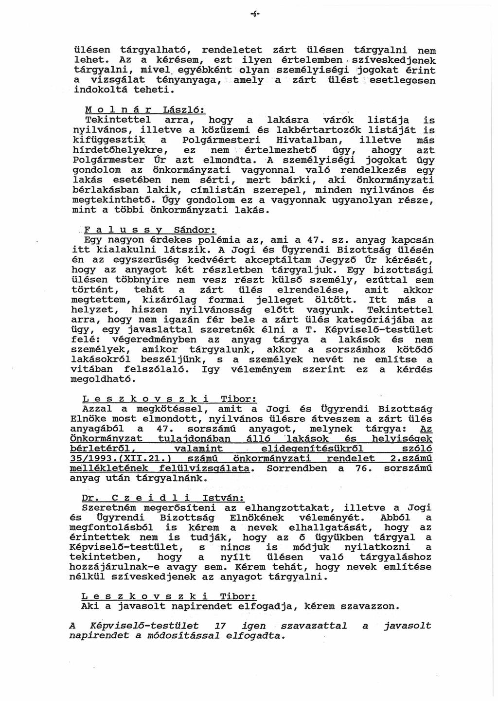 - 6- ülen tárgylhtó, rendeletet zárt ülen tárgylni nem lehet.