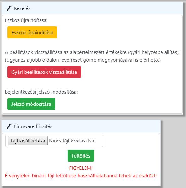 Rendszer Itt van lehetőség a rendszerszintű módosításokra és beavatkozásokra. Eszköz újraindítása Itt lehetséges az eszköz újraindítása. A felhasználó által megadott beállítások megmaradnak.