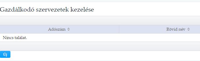 8.1. Új rögzítése Új gazdálkodó szervezet adatainak rögzítésére az Új gomb megnyomása után van lehetőség.