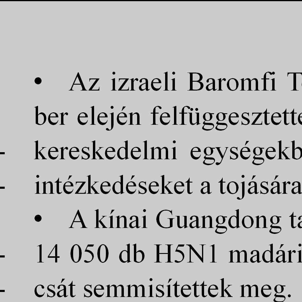 Az USA csökkentette a baromfihústermelést 2011 végén, így a mellhús ára 20 százalékkal emelkedett, ami 2012 elejére már kismértékű nyereség elérését tette lehetővé az ágazatban.