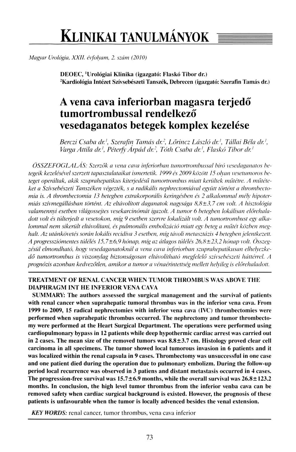 KLINIKAI TANULMÁNYOK Magyar Urológia, XXII. évfolyam, 2. szám (2010) DEOEC, 'Urológiai Klinika (igazgató: Fiaskó Tibor dr.