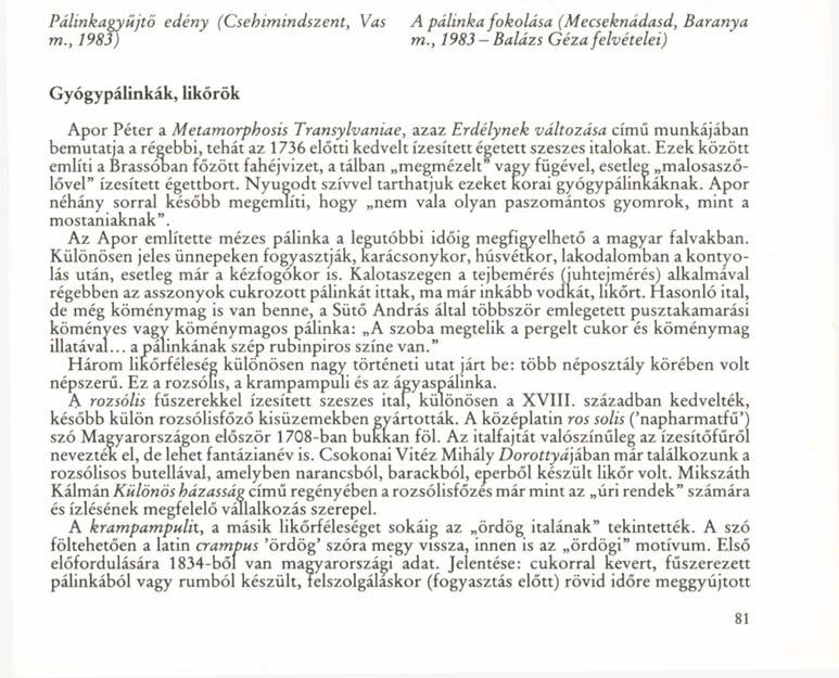 Pálinkagyűjtő edény (Csehimindszent, Vas A pálinka fokolása (Mecseknádasd, Baranya m., 1983) m.
