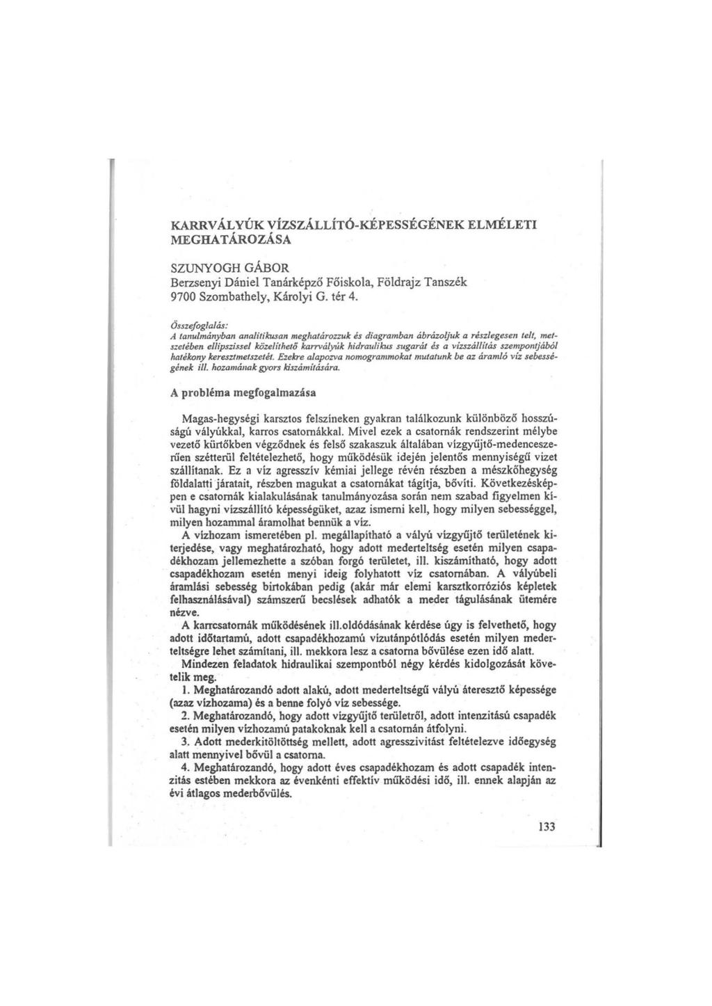 KARRV ÁLYÚK VÍZSZÁLLÍTÓ-KÉPESSÉGÉNEK ELMÉLETI MEGHATÁROZÁSA SZUNYOGH GÁBOR Berzsenyi Dániel Tanárképző Főiskola, Földrajz Tanszék 9700 Szombatbely, Károlyi G. tér 4.