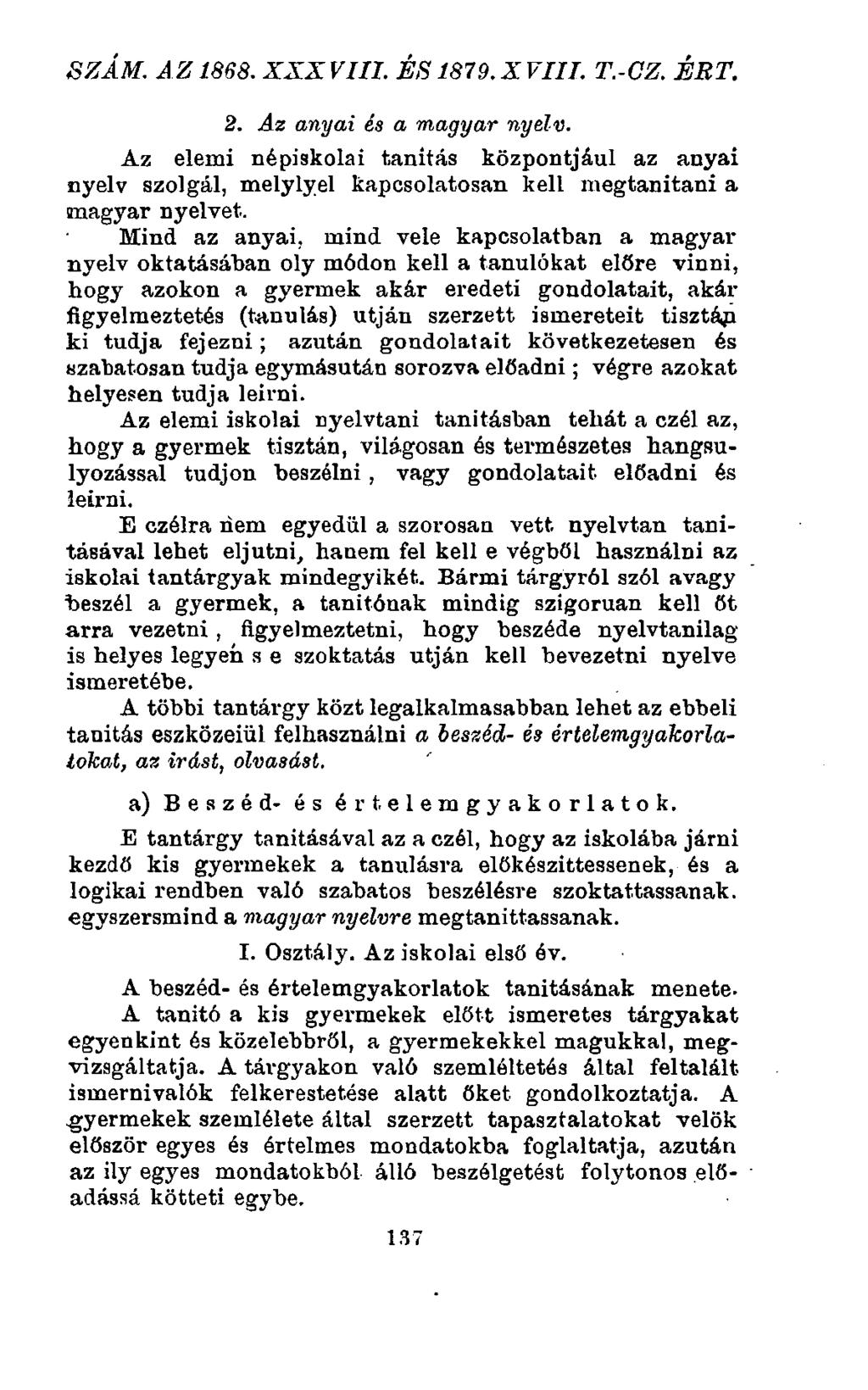 szám. a z 1868. xxx viii. és 1879. x viii. t.-cz. ért. 2. Az anyai és a magyar nyelv.